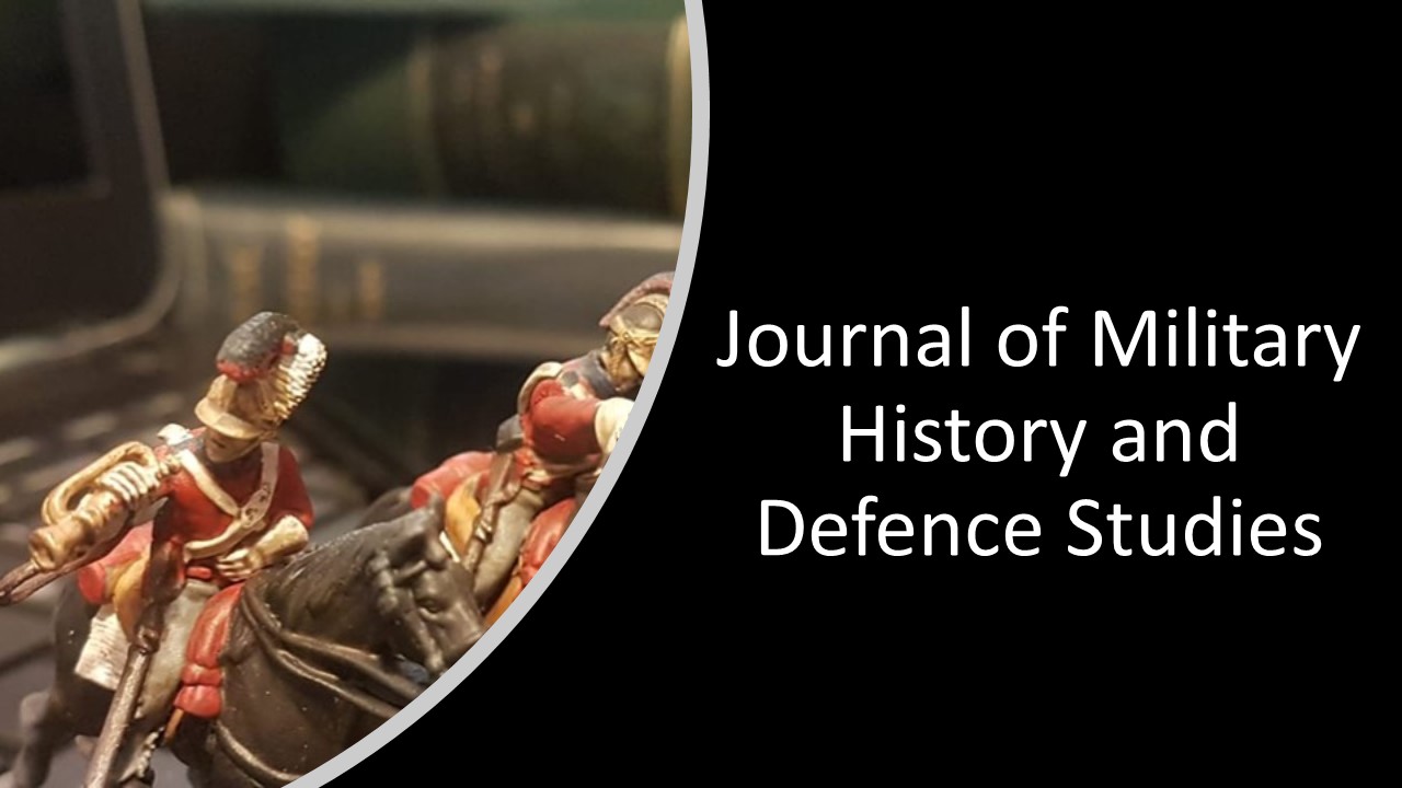 Journal of Military History and Defence Studies (JMHDS)