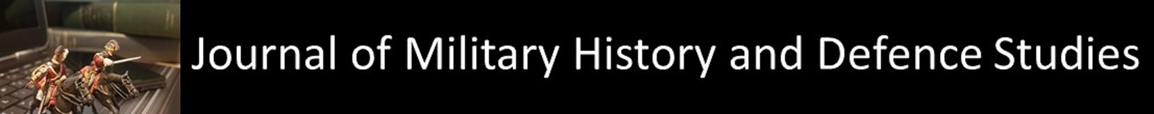 Journal of Military History and Defence Studies (JMHDS)